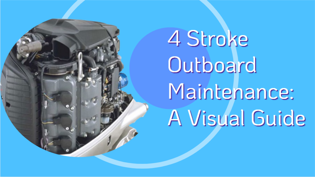 4 Stroke Outboard Maintenance