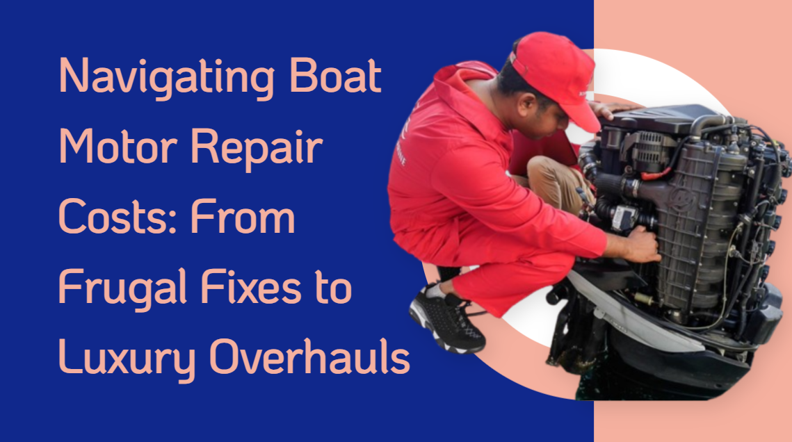 Boat Motor Repair Costs