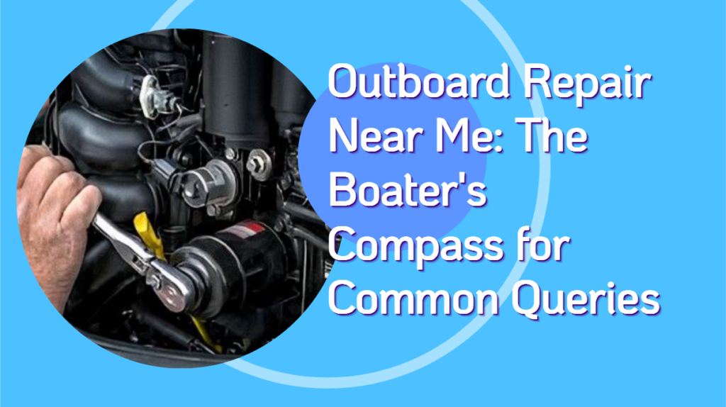 Outboard Repair Near Me