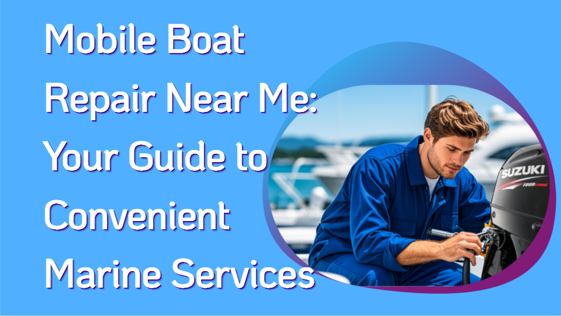 mobile boat repair near me