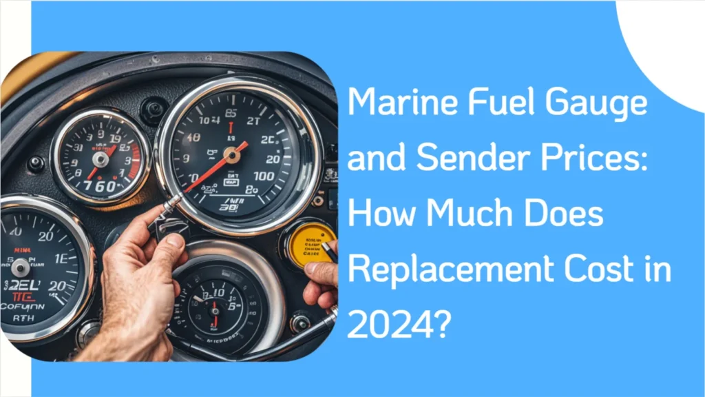 Marine Fuel Gauge and Sender