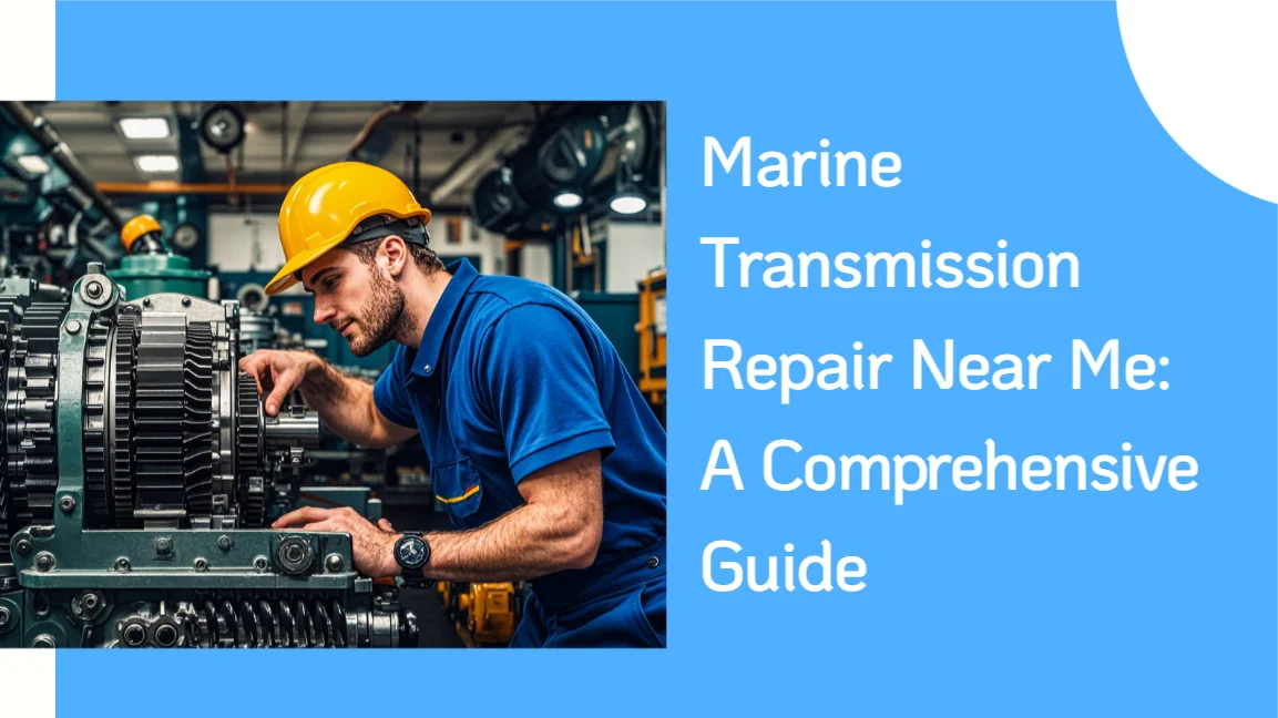 Marine Transmission Repair Near Me