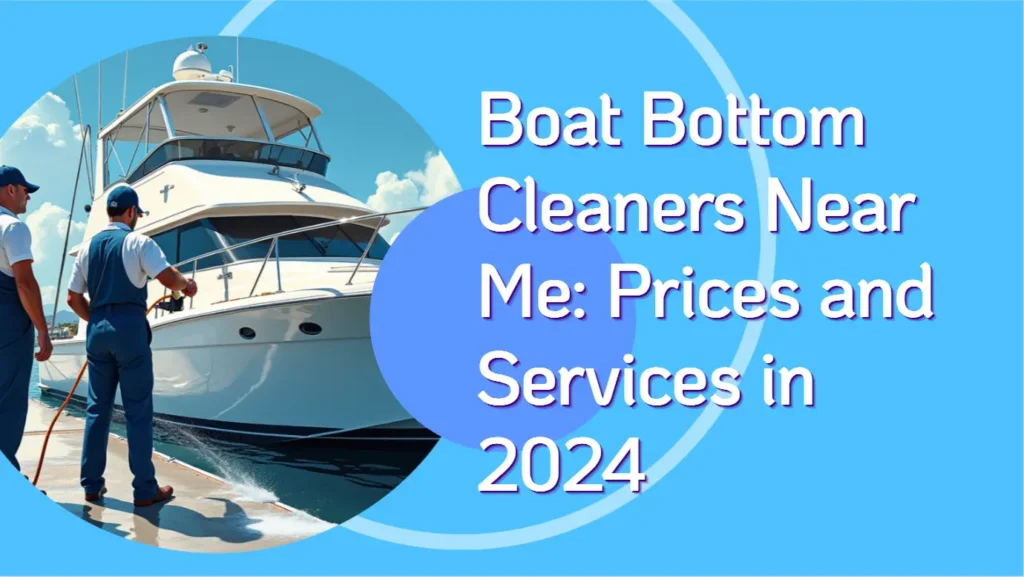 Boat Bottom Cleaners Near Me